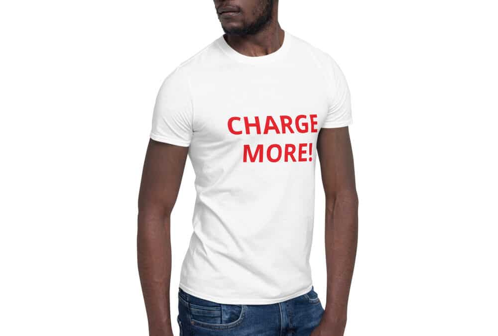Charge more T-Shirt